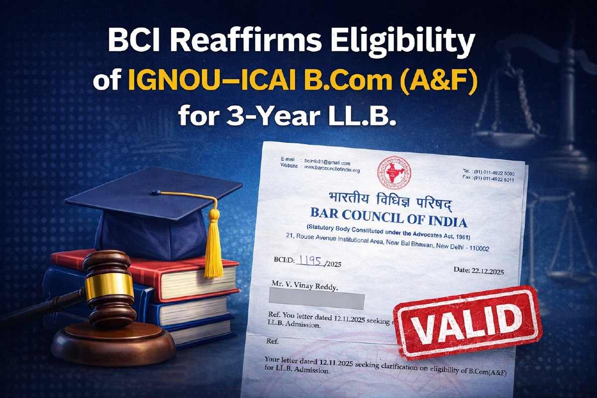 BCI Confirms IGNOU–ICAI B.Com (A&F) Eligibility for 3-Year LL.B. Admissions